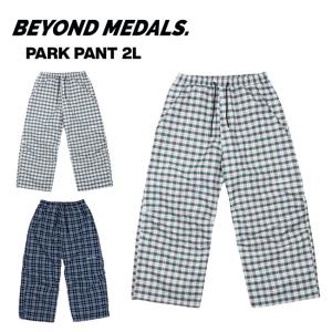 予約 BEYOND MEDALS ビヨンドメダルズ PARK PANTS PRINT 2L パークパンツ プリント 26-27 スノーボードウェア パンツ ユニセックス 正規品