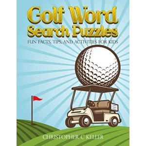Golf Word Search Puzzles: Fun Facts, Tips, And Activities for Kids