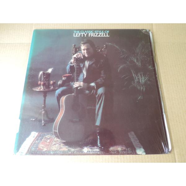 Lefty Frizzell / The Classic Style of Lefty Frizze...