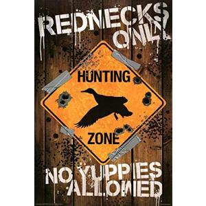 Buyartforless Rednecks Only Hunting Zone No Yuppies Allowed 36x24 ポス 並行輸入｜good-quality