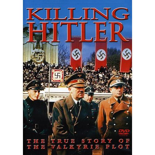 Killing Hitler: True Story Of Valkyrie Plot / Kill...
