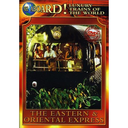 LUXURY TRAINS OF WORLD: EASTERN &amp; ORIENTAL EXPRESS...