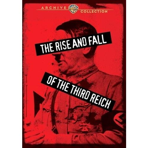 Rise &amp; Fall Of The Third Reich / The Rise and Fall...