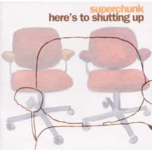 [国内盤CD][新品]スーパーチャンク / ヒアズ・トゥ・シャッティング・アップ