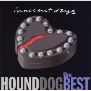 [国内盤CD][新品]ハウンド・ドッグ / ザ・ベスト イノセント・デイズ