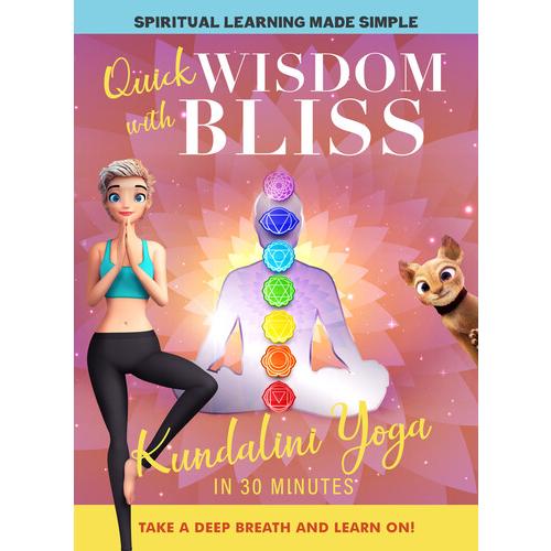 Quick Wisdom With Bliss: Kundalini Yoga In 30 Mins...
