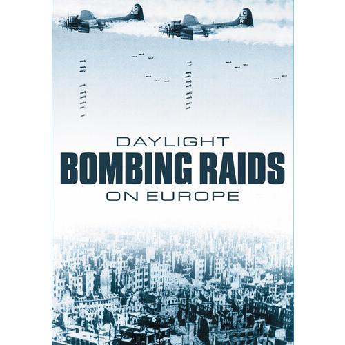 Daylight Bombing Raids / Daylight Bombing Raids On...