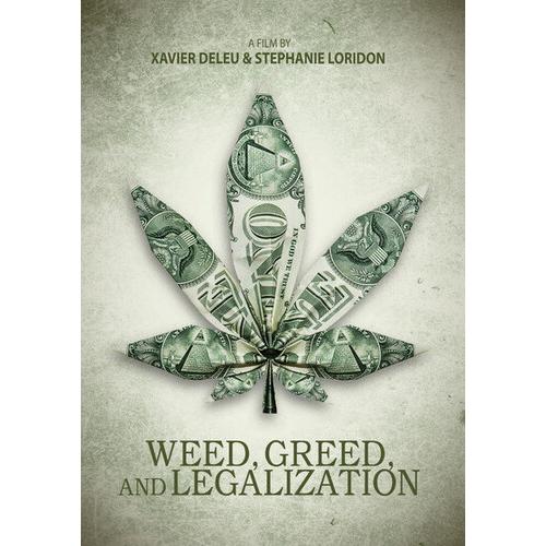 Weed Greed &amp; Legalization / Weed, Greed And Legali...