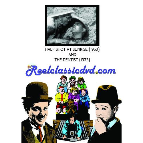Half Shot At Sunrise (1930) And The Dentist (1932)...