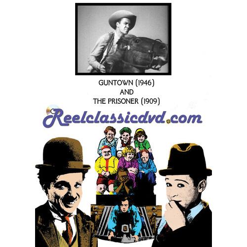 Guntown (1946) And The Prisoner (1909) / GUNTOWN (...
