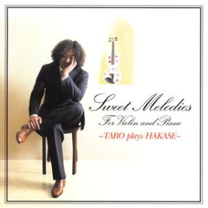 [国内盤CD][新品]葉加瀬太郎 / スウィート・メロディーズ〜TARO plays HAKASE〜[2枚組]