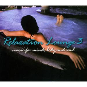 [国内盤CD]Relaxation Lounge 3-music for mind，body and soul