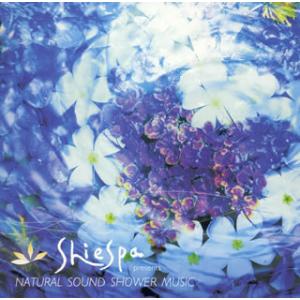 [国内盤CD][新品]ShieSpa presents ナチュラル・サウンドシャワー・ミュージック