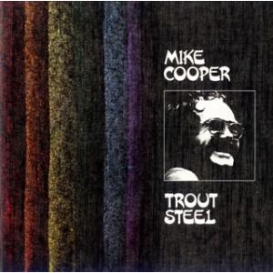 [国内盤CD]マイク・クーパー / トラウト・スティール