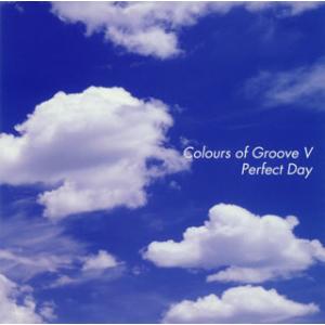 [国内盤CD][新品]Colours of Groove 5 Perfect Day