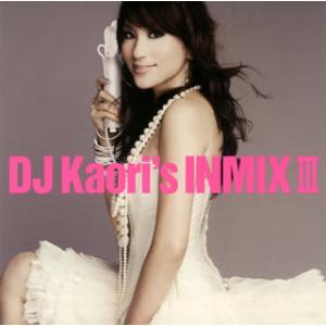 [国内盤CD]DJ Kaori / DJ Kaori&apos;s INMIX3