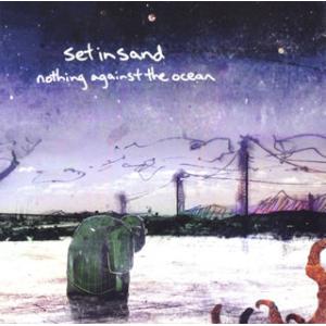 [国内盤CD]Set in Sand / nothing against the ocean