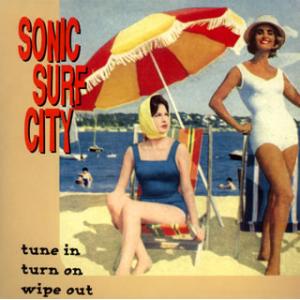[国内盤CD][新品]SONIC SURF CITY / tune in turn on wipe ...