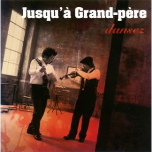 [国内盤CD][新品]Jusqu'a Grand-pere / dansez