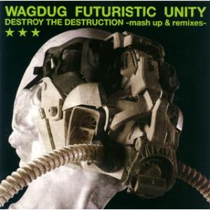 [国内盤CD][新品]WAGDUG FUTURISTIC UNITY / DESTROY THE D...
