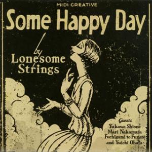 [国内盤CD][新品]LONESOME STRINGS / Some Happy Day-LIVE PERFORMANCE ARCHIVES VOL.1[2枚組]