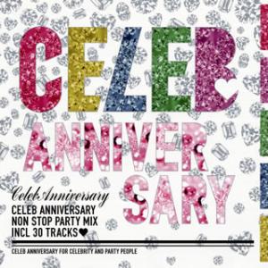 [国内盤CD][新品]CELEB ANNIVERSARY NON STOP PARTY MIX IN...