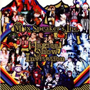 [国内盤CD][新品]Mix Speaker's，Inc. / Magical Show Invit...