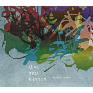 [国内盤CD][新品]フランソワ・デュボワ / ダイヴ・イントゥ・サイレンス[2枚組]