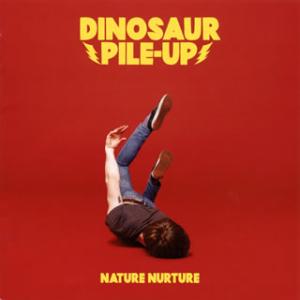 [国内盤CD][新品]Dinosaur Pile-Up / Nature Nurture(Japan...
