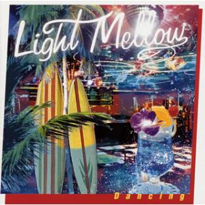 [国内盤CD][新品]Light Mellow Dancing