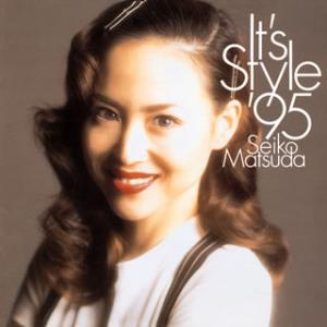 松田聖子　I t's Style 95 MD 松田聖子 / It's Style '95 イッツ・スタイル 1995.05.21 25th