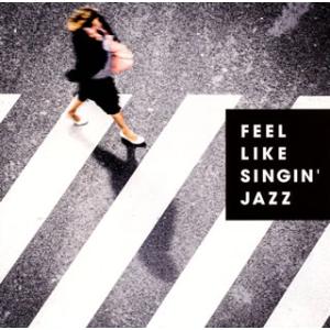 [国内盤CD][新品]フィール・ライク・シンギン・ジャズ