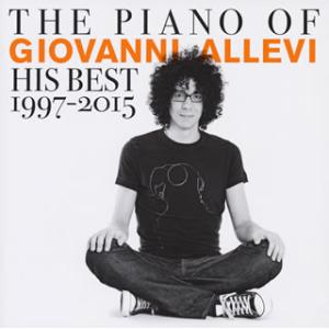 [国内盤CD][新品]ジョヴァンニ・アレヴィ / THE PIANO OF GIOVANNI ALLEVI His Best 1997-2015