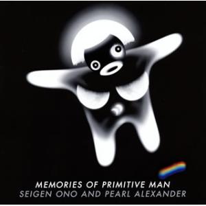 [国内盤CD][新品]SEIGEN ONO AND PEARL ALEXANDER / MEMORIES OF PRIMITIVE MAN