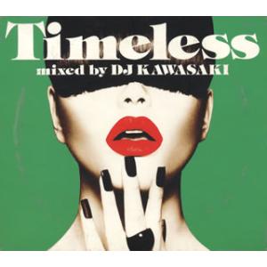 [国内盤CD][新品]DJ KAWASAKI / Timeless mixed by DJ KAWA...
