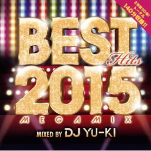 [国内盤CD][新品]BEST HITS 2015 Megamix mixed by DJ YU-K...