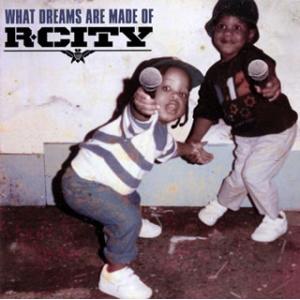 [国内盤CD][新品]R.シティ / ホワット・ドリームズ・アー・メイド・オブ
