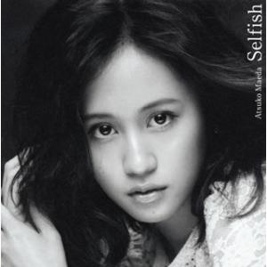 [国内盤CD]前田敦子 / Selfish(Type A) [CD+DVD][2枚組]