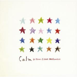 [国内盤CD]Calm / 20 Years Citrus Mellowdies[2枚組]