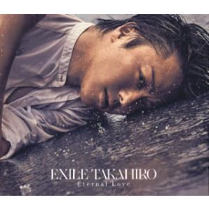 [国内盤CD]EXILE TAKAHIRO / Eternal Love [CD+DVD][2枚組]