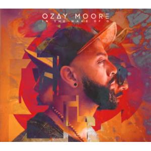 [国内盤CD]OZAY MOORE / IN THE WAKE OF O