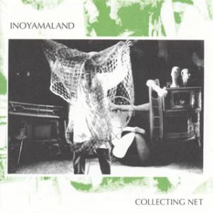 [国内盤CD][新品]INOYAMALAND / COLLECTING NET