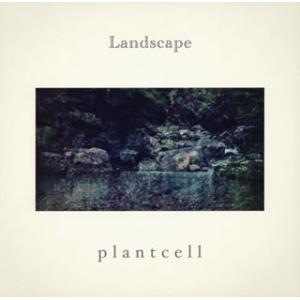 [国内盤CD][新品]plantcell / Landscape