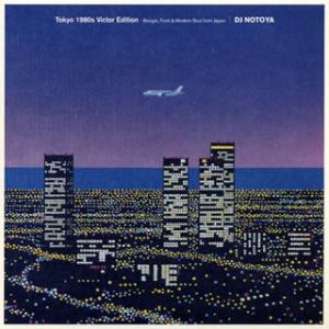 [国内盤CD][新品]DJ NOTOYA / Tokyo 1980s Victor Edition-...