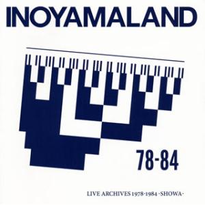 [国内盤CD][新品]INOYAMALAND / LIVE ARCHIVES 1978-1984 -...