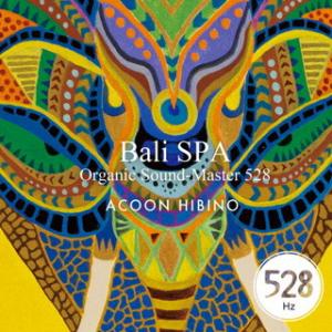 [国内盤CD][新品]ACOON HIBINO / Bali SPA Organic Sound-Master 528