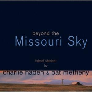 [国内盤CD]チャーリー・ヘイデン&amp;パット・メセニー / ミズーリの空高く