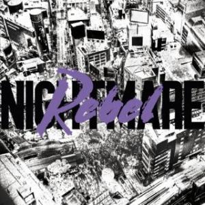 [国内盤CD][新品]NIGHTMARE / Rebel[初回出荷限定盤(初回生産限定盤 / Typ...