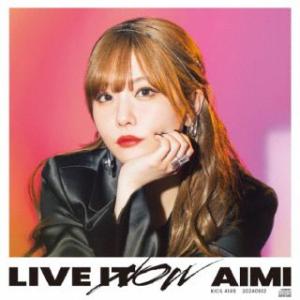 [国内盤CD]愛美 / LIVE IT NOW(2024/6/12発売)