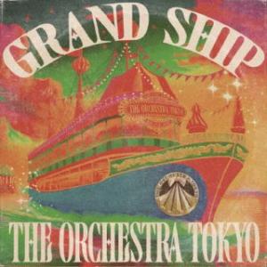 [国内盤CD][新品]THE ORCHESTRA TOKYO / GRAND SHIP (2025/...